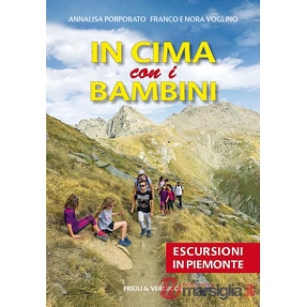 In cima con i bambini. Escursioni in Piemonte