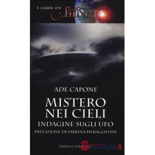 Mistero nei cieli. Indagine sugli UFO