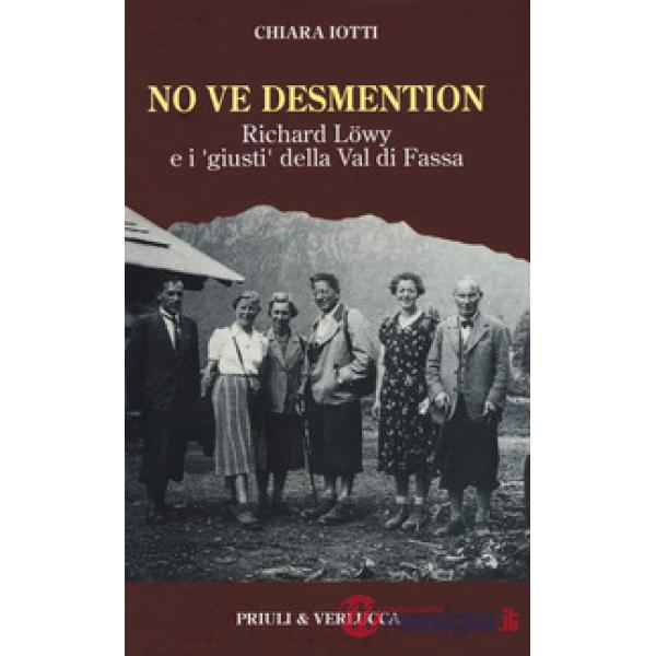 No ve desmention. Richard Löwy e i «giusti» della Val di Fassa
