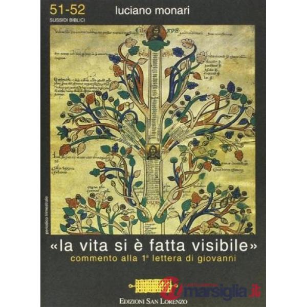 Vita si è fatta visibile. Commento alla 1ª lettera di Giovanni (La)
