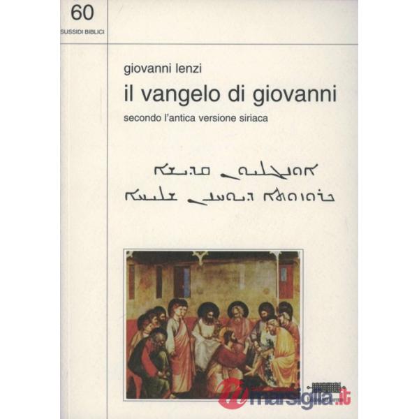 Vangelo di Giovanni. Secondo l'antica tradizione siriaca (Il)