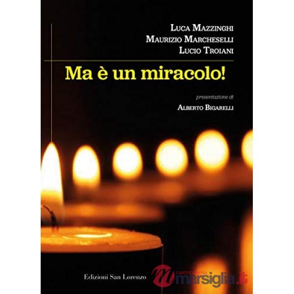 Ma è un miracolo