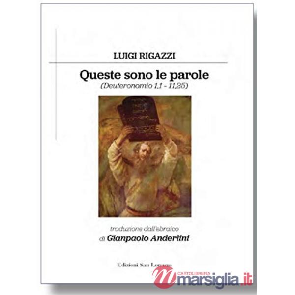 Queste sono le parole (Deuteronomio 1,1 - 11,25)