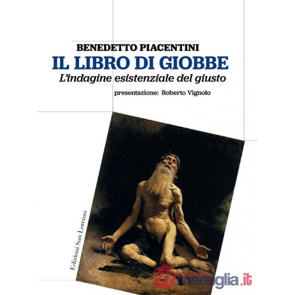 Libro di Giobbe. L'indagine esistenziale del giusto (Il)