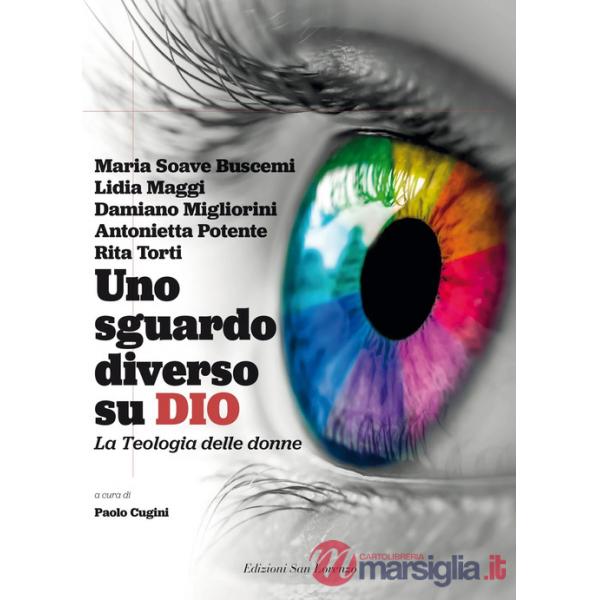 Sguardo diverso su Dio. La teologia delle donne (Uno)