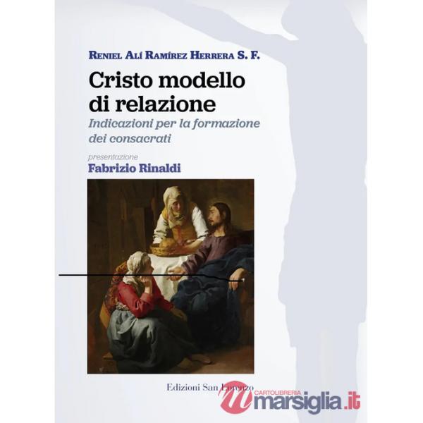 Cristo modello di relazione. Indicazioni per la formazione dei consacrati