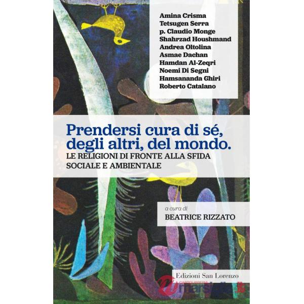 Prendersi cura di sé, degli altri, del mondo. Le religioni di fronte alla sfida sociale e ambientale