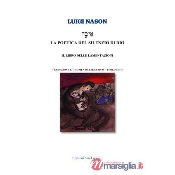 Poetica del silenzio di Dio. Il libro delle lamentazioni (La)
