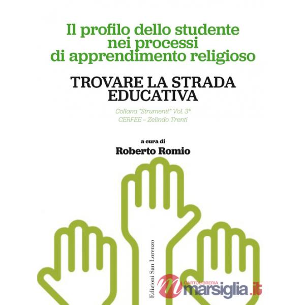 Trovare la strada educativa. Il profilo dello studente nei processi di apprendimento religioso