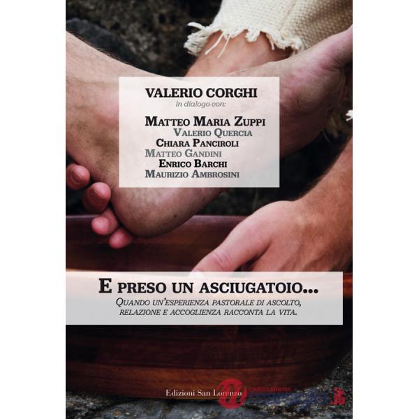 «E, preso un asciugatoio...». Quando un'esperienza pastorale di ascolto, relazione e accoglienza racconta la vita