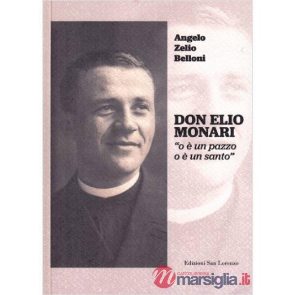 Don Elio Monari. «O è un pazzo o è un santo»