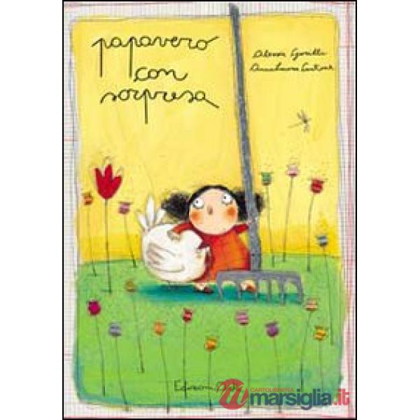 Papavero con sorpresa. Ediz. illustrata