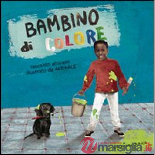 Bambino di colore. Ediz. illustrata