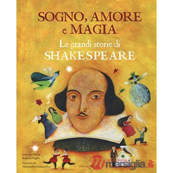 Sogno, amore e magia. Le grandi storie di Shakespeare