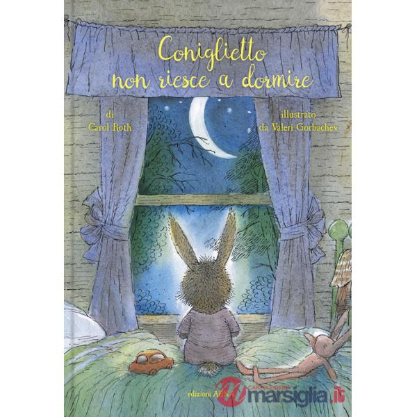 Coniglietto non riesce a dormire. Ediz. a colori
