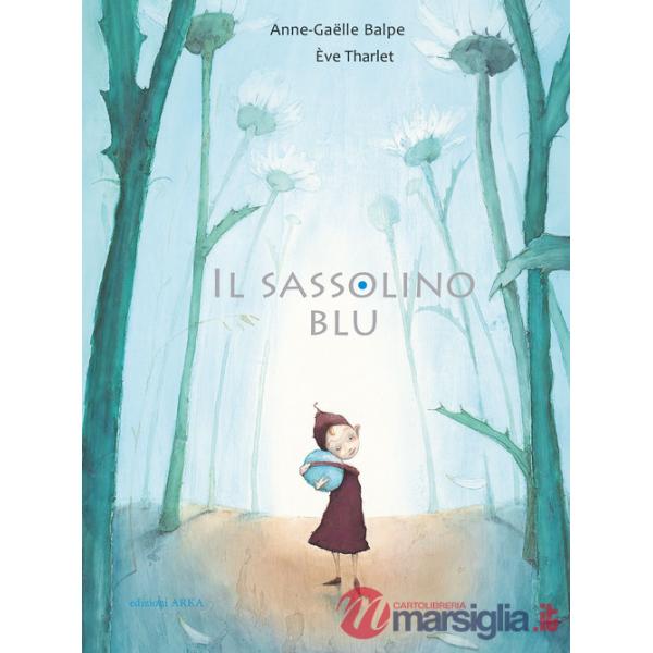 Sassolino blu. Ediz. a colori (Il)