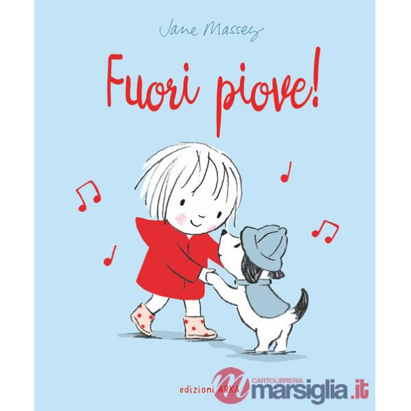 Fuori piove! Ediz. a colori