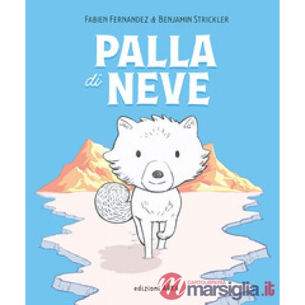 Palla di Neve. Ediz. a colori