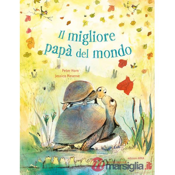 Migliore papà del mondo. Ediz. a colori (Il)