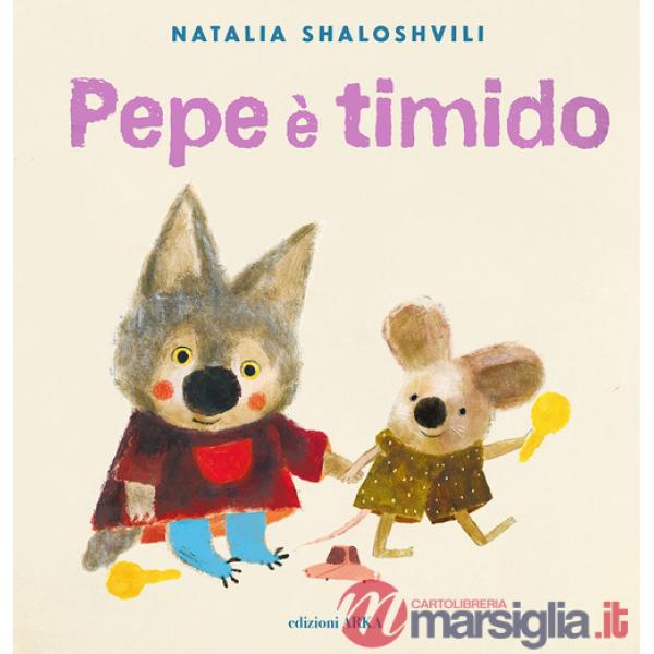 Pepe è timido. Ediz. a colori