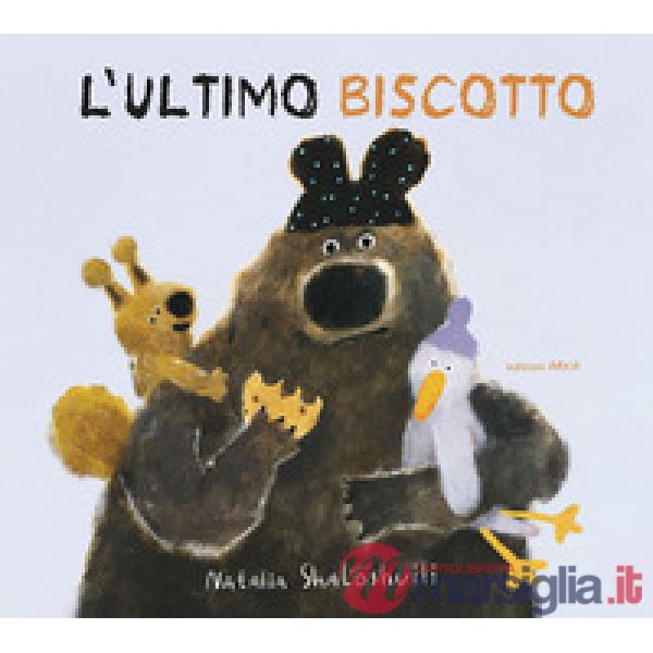 Ultimo biscotto. Ediz. a colori (L')