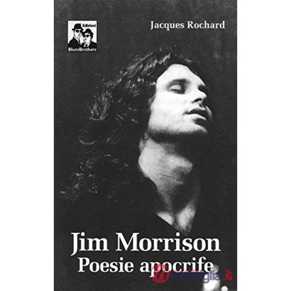 Jim Morrison. Poesie apocrife