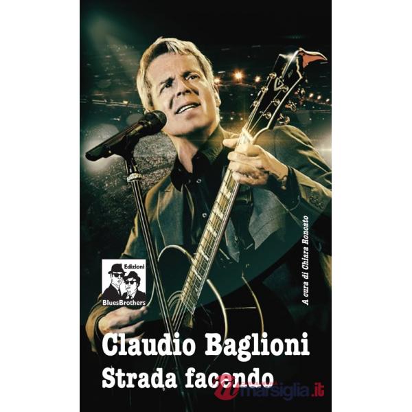 Claudio Baglioni. Strada facendo