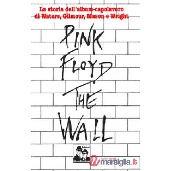 Pink Floyd. The Wall