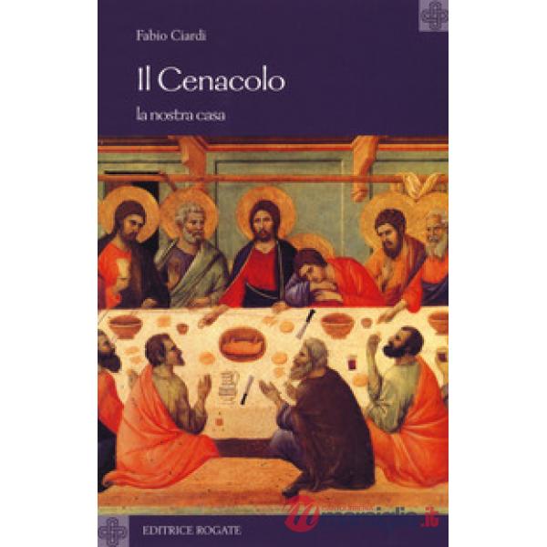 Cenacolo. La nostra casa (Il)