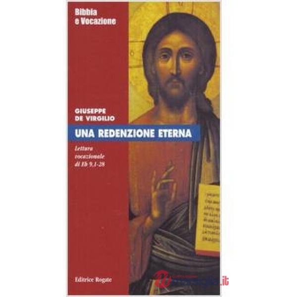 Redenzione eterna, Lettura vocazionale di Eb 9,1-28 (Una)