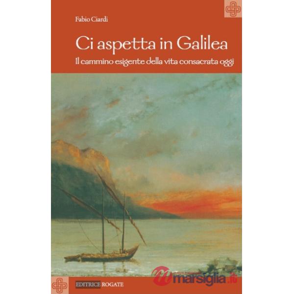 Ci aspetta in Galilea