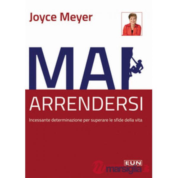 Mai arrendersi! Incessante determinazione per superare le sfide della vita