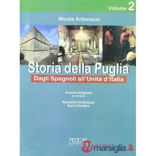Storia della Puglia. Per la Scuola media. Vol. 2: Dai normanni all'unità d'Itali