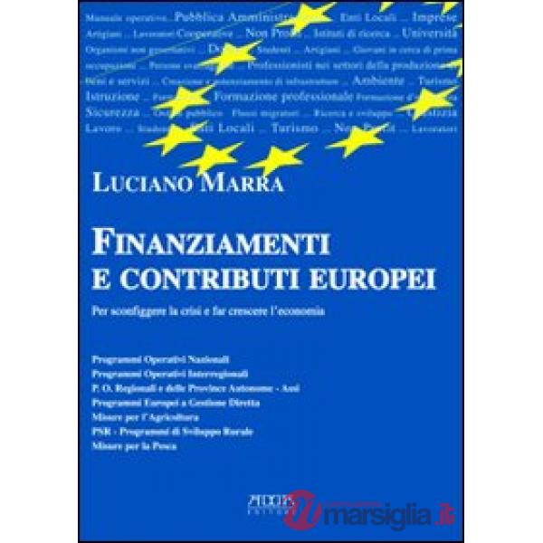 Finanziamenti e contributi europei per sconfiggere la crisi e far crescere l'eco