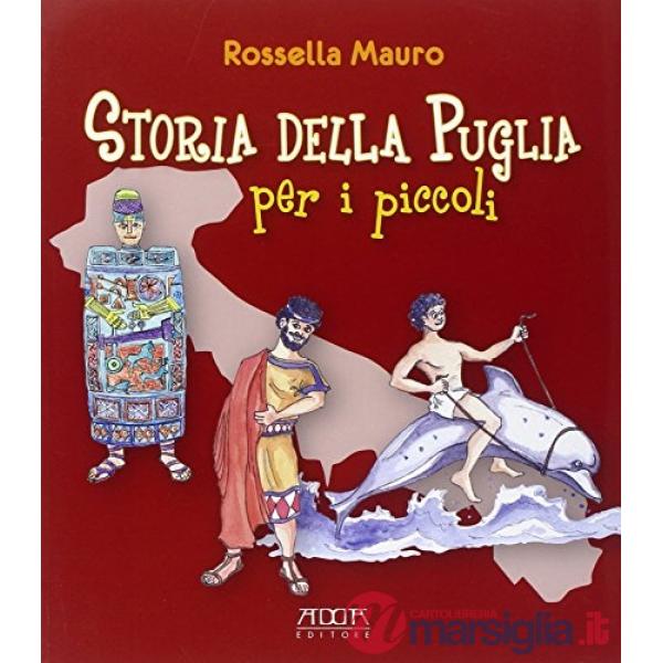 Storia della Puglia per i piccoli. Dalle origini all'impero romano
