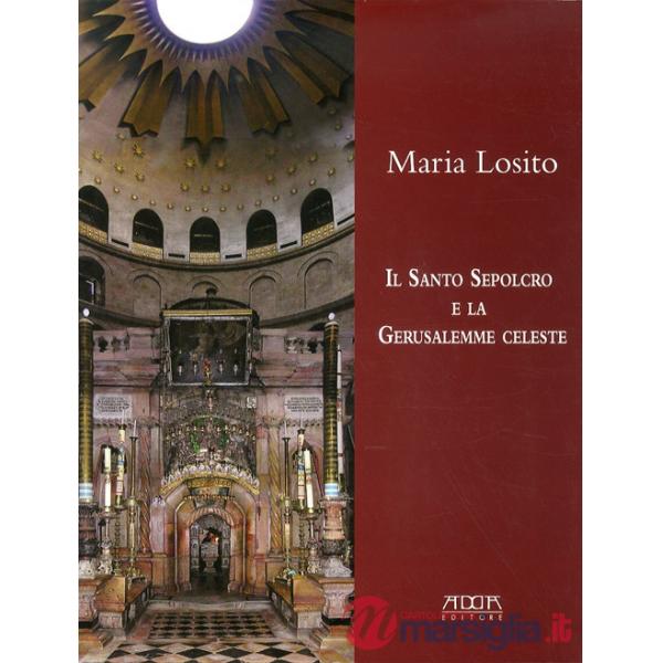 Santo Sepolcro e la Gerusalemme celeste (Il)