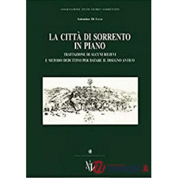 Città di Sorrento in piano. Trattazione di alcuni rilievi e metodo deduttivo per