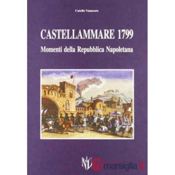 Castellammare di Stabia 1799. Momenti della Repubblica napoletana