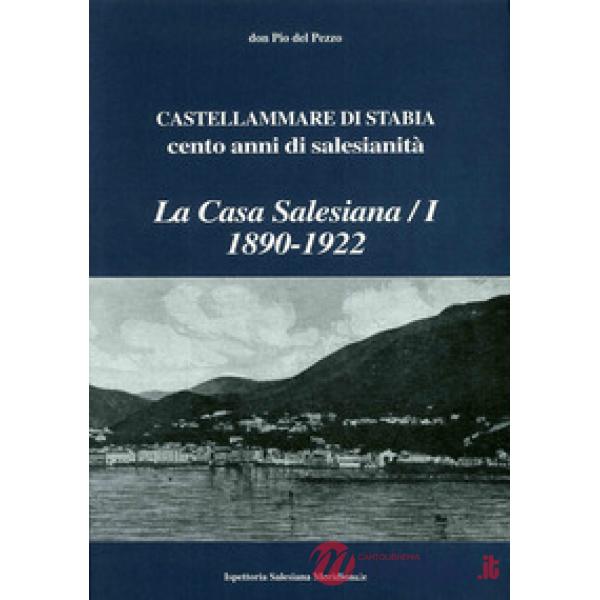 Casa salesiana (1890-1922), Castellammare di Stabia. Cento anni di salesianità (
