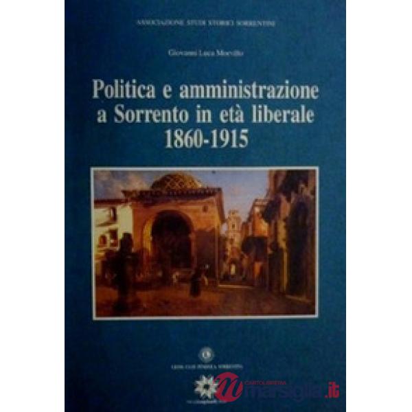 Politica e amministrazione a Sorrento in età liberale 1860-1915