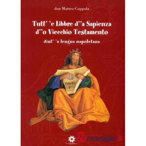 Tutt' 'e Libbre d' 'a Sapienza d' 'o Viecchio Testamento dint' 'a lengua napoletana