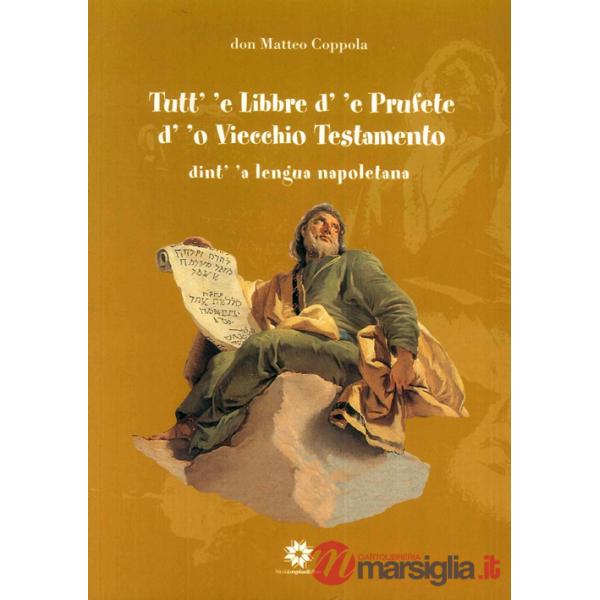 Tutt' 'e libbre d' 'e Prufete d' 'o Viecchio Testamento dint' 'a lengua napoleta