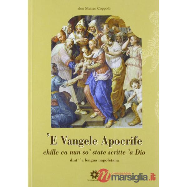 'E Vangele Apocrife. Chille ca nun so' state scritte 'a Dio