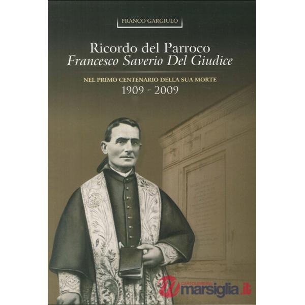 Ricordo del parroco Francesco Del Giudice nel 1° centenario della sua morte (190