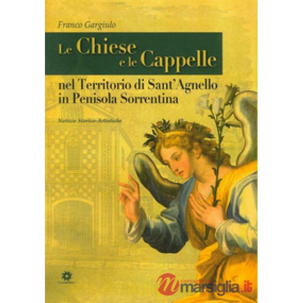 Chiese e le cappelle nel territorio di Sant'Agnello in penisola sorrentina. Noti