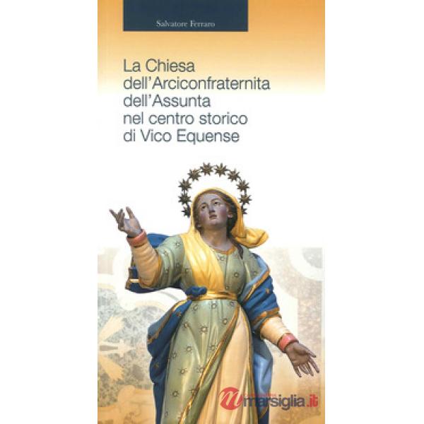 Chiesa dell'Arciconfraternita dell'Assunta nel centro storico di Vico Equense (L