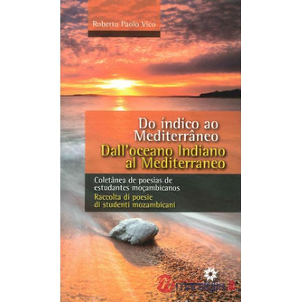 Dall'Oceano Indiano al Mediterraneo. Raccolta di poesie di studenti mozambicani.