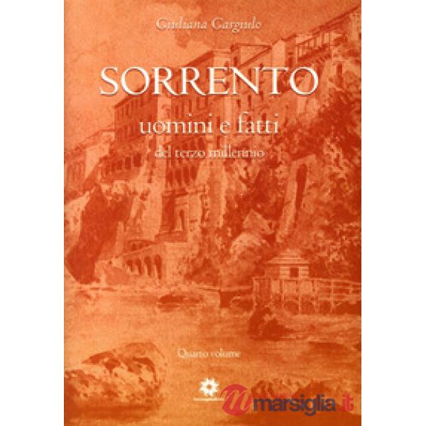 Sorrento uomini e fatti del terzo millennio. Vol. 4