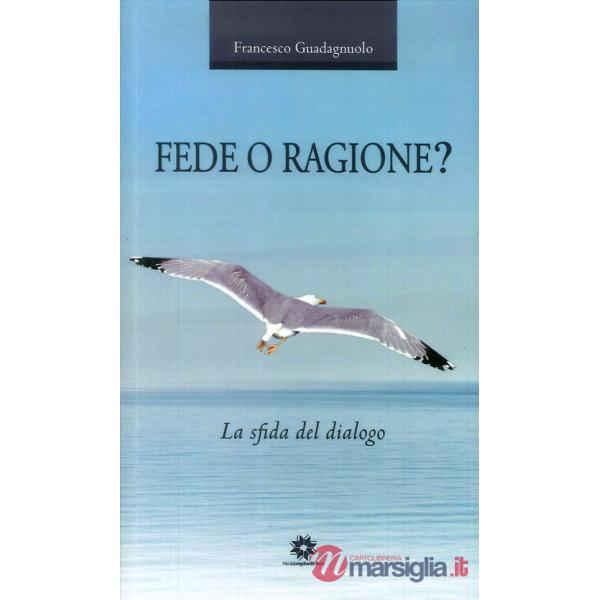 Fede o ragione? La sfida del dialogo