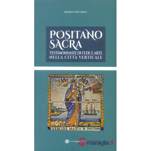 Positano sacra. Testimonianze di fede e arte nella città verticale